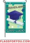 10 left - Good Luck Graduate Garden Flag