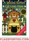 Spoiled Rotten Cat Garden Flag