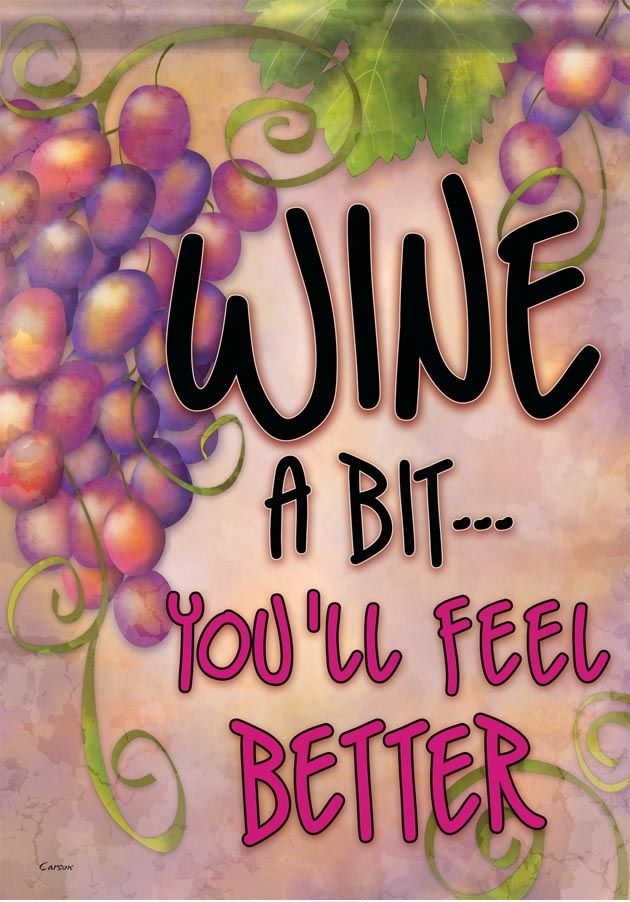 Wine A Bit Garden Flag