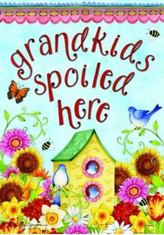 Spoiled Here Garden Flag