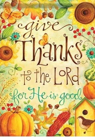 Give Thanks To The Lord Garden Flag