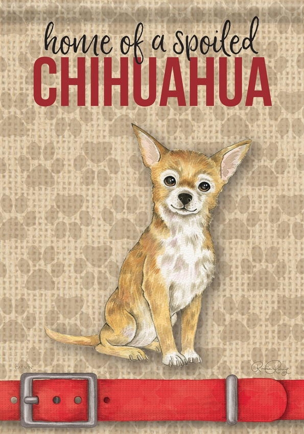Spoiled Chihuahua Garden Flag