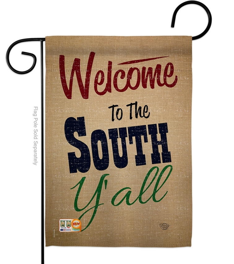 Welcome To The South Y'all Garden Flag