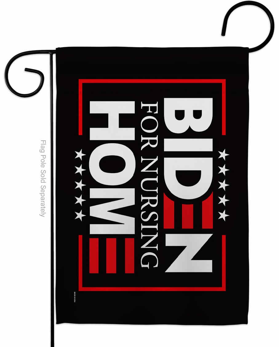 Biden For Nursing Home Garden Flag