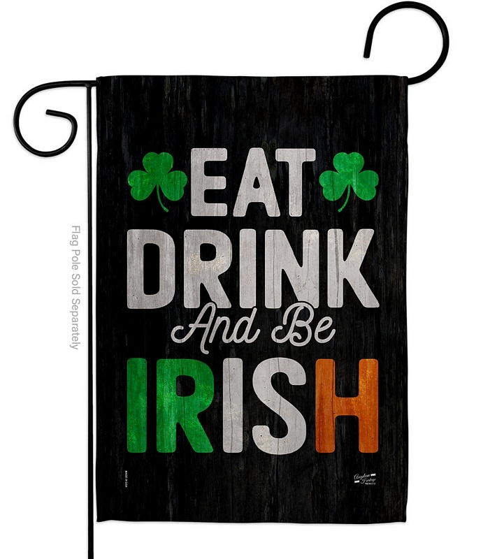 Eat Drink Be Irish Decorative Garden Flag