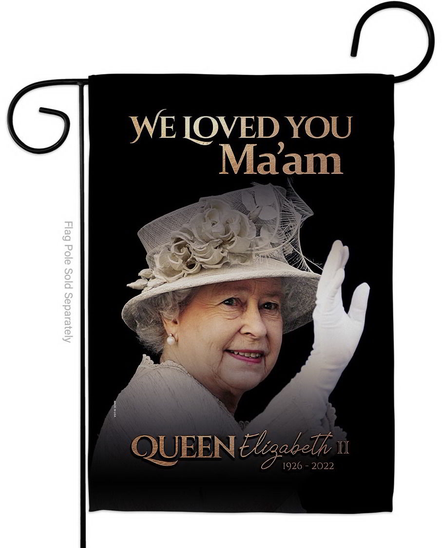 We Loved You Ma'am Garden Flag