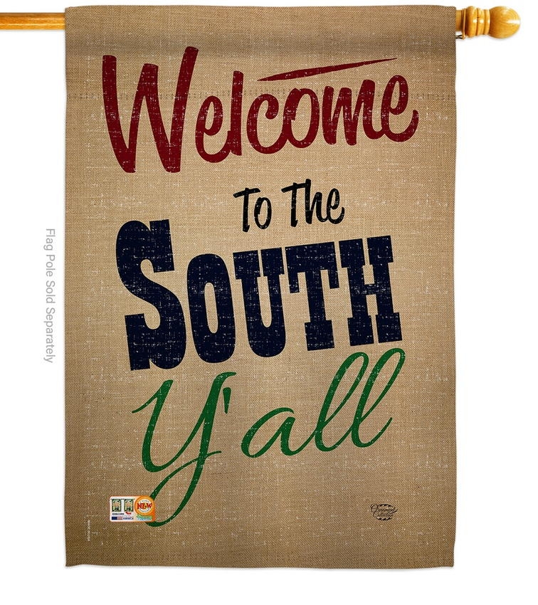 Welcome To The South Y'all House Flag