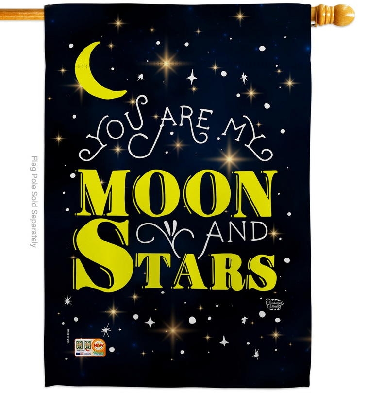 You Are My Moon And Star House Flag