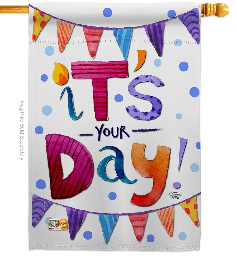 It's Your Day House Flag