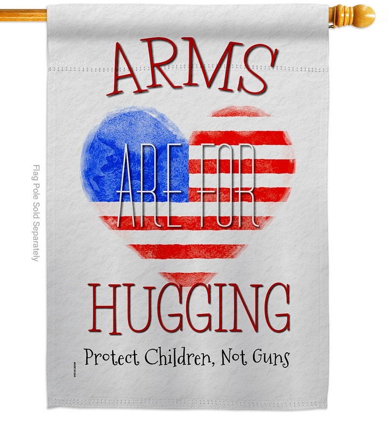 Arms Are For Hugging House Flag