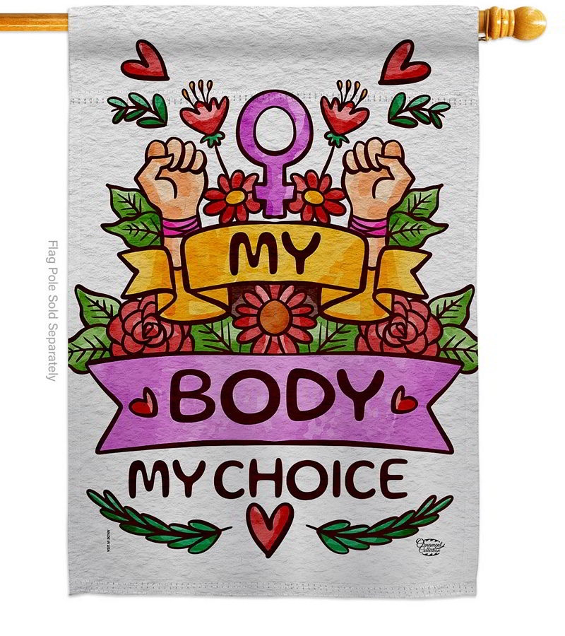 My Body My Right House Flag