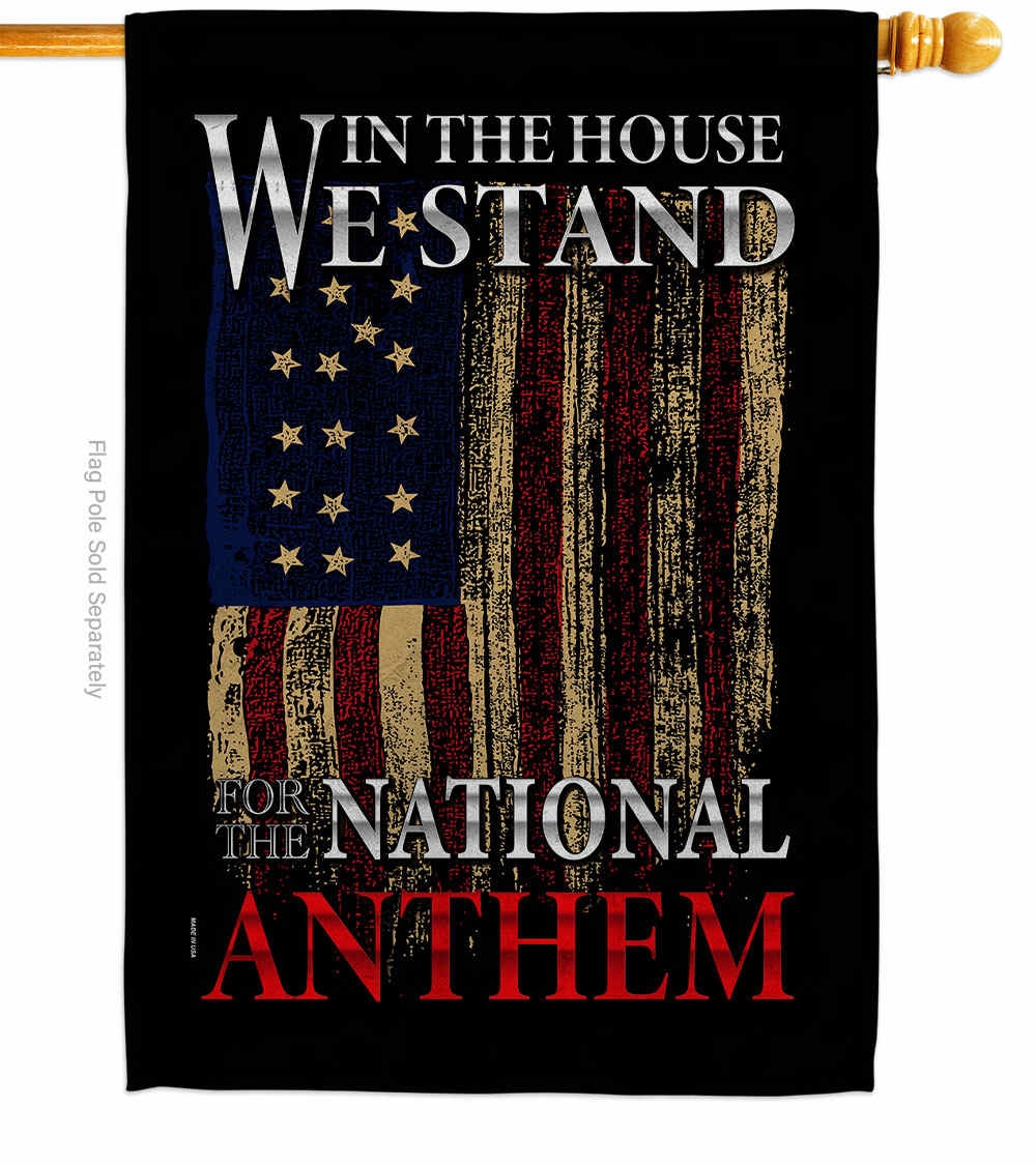 We Stand For National Anthem House Flag
