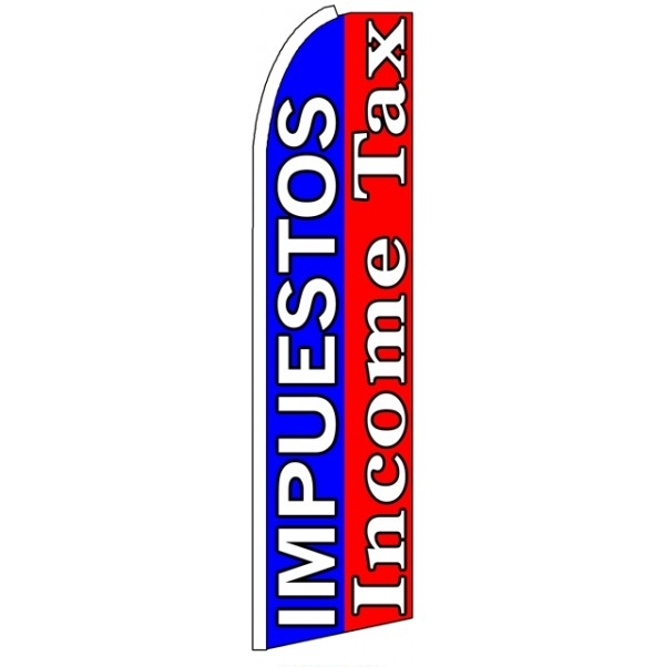 Income Tax Impuestos Wind Feather Flag 3' x 11.5'