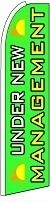 Under New Management (Green)  Feather Flag 2.5' x 11.5'