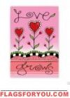 Love Grows Garden Flag