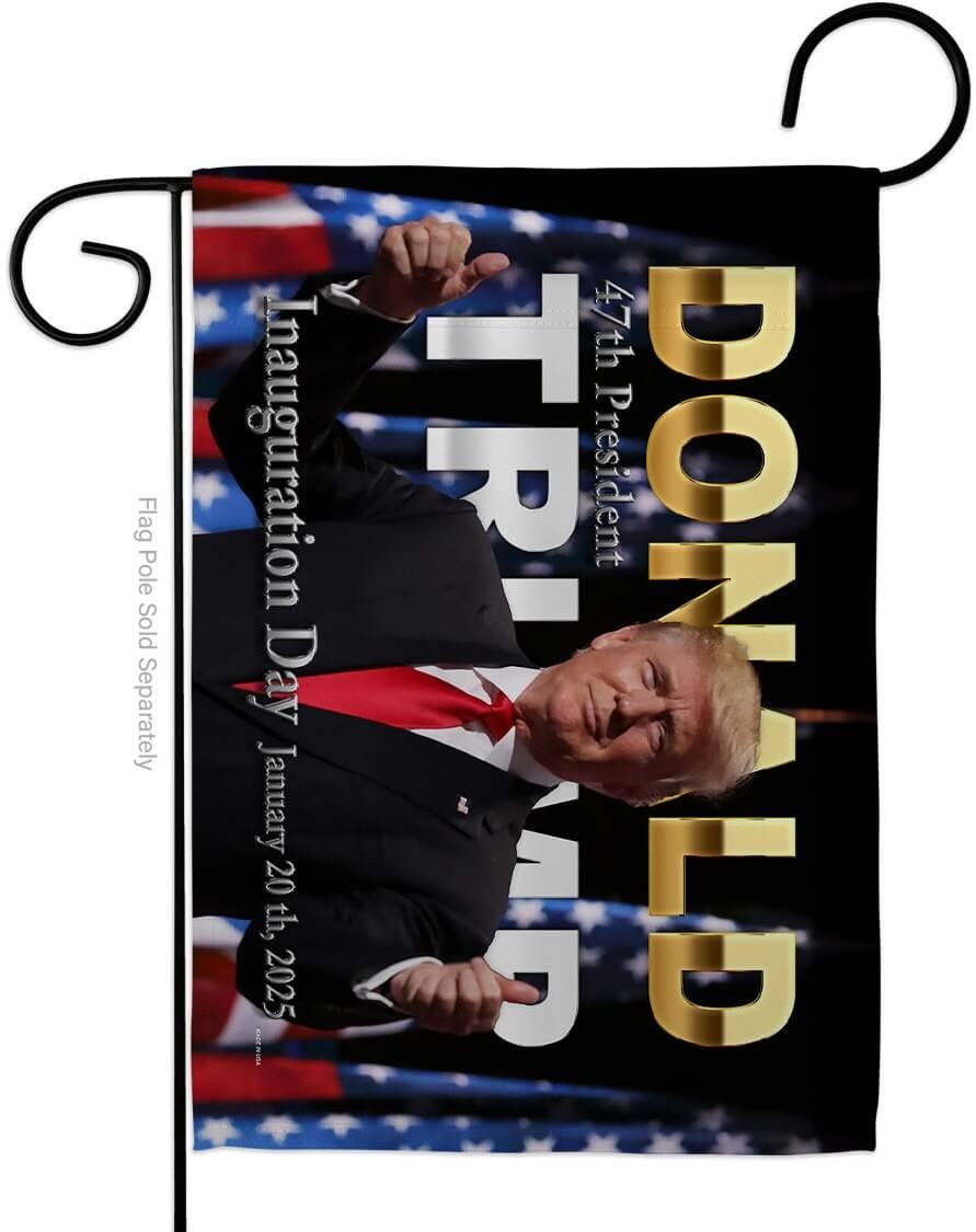 Inauguration Day 2025 47th President Trump Garden Flag