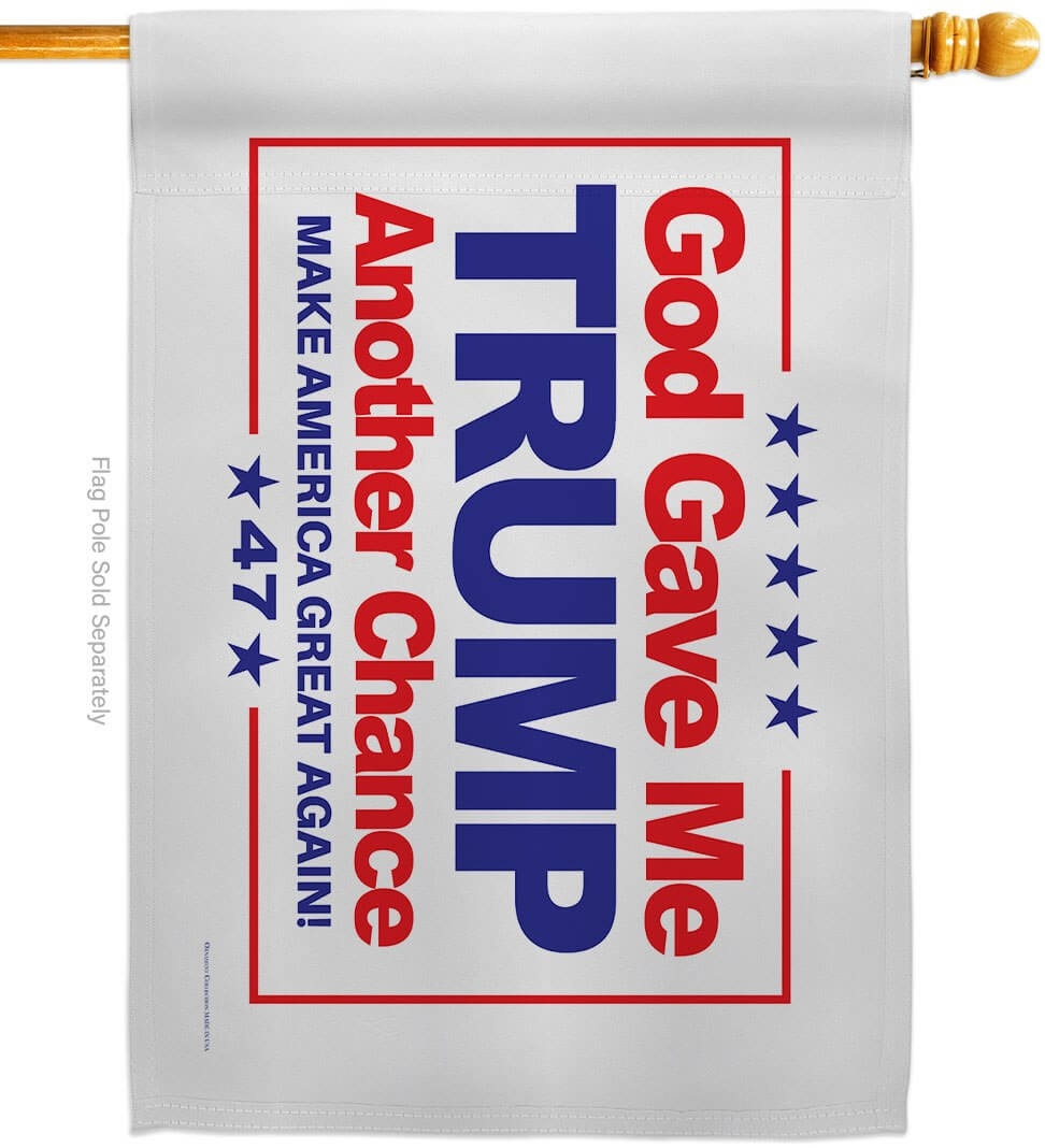 God Gave Me Another Chance MAGA White House Flag