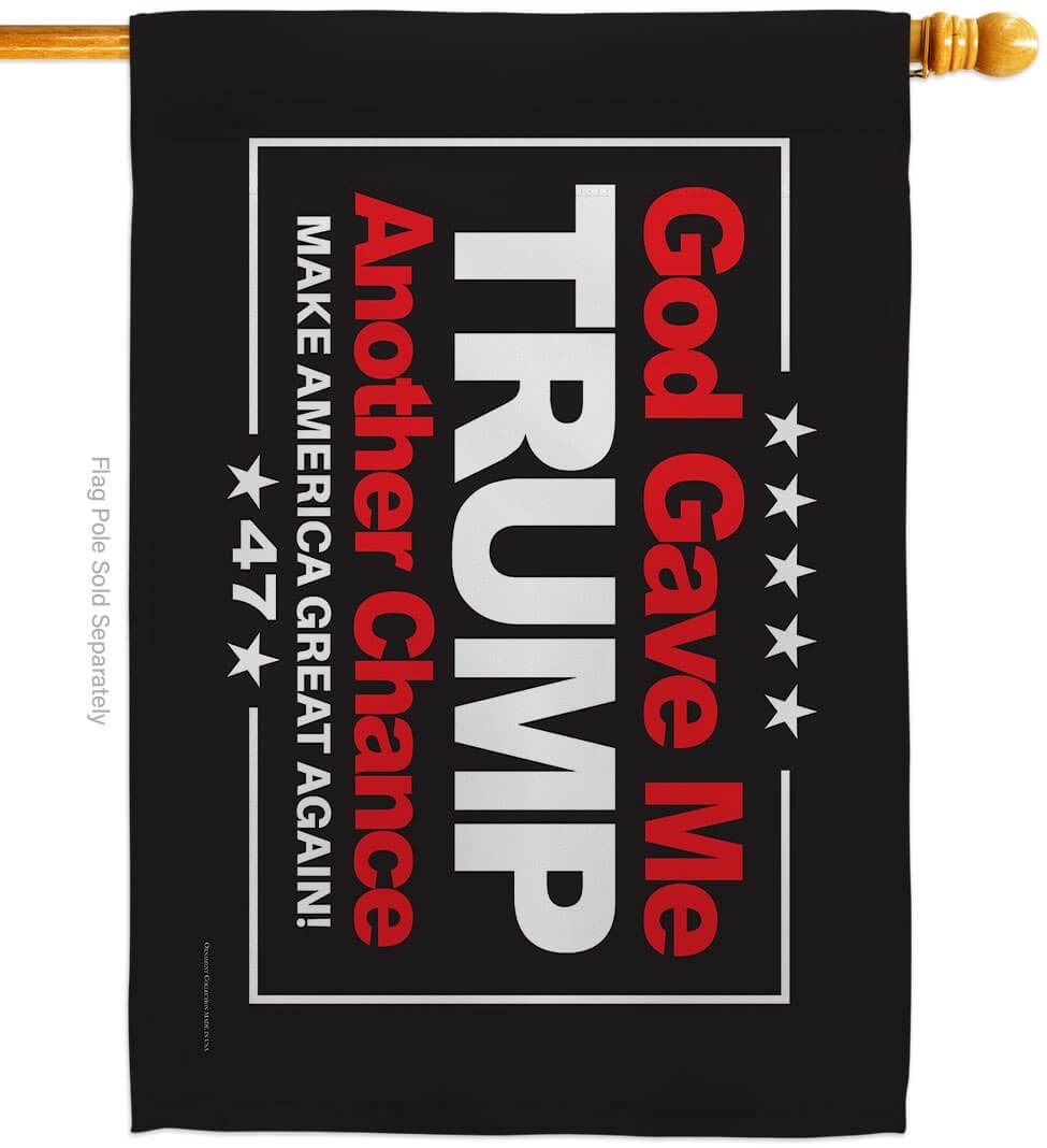 God Gave Me Another Chance MAGA Black House Flag